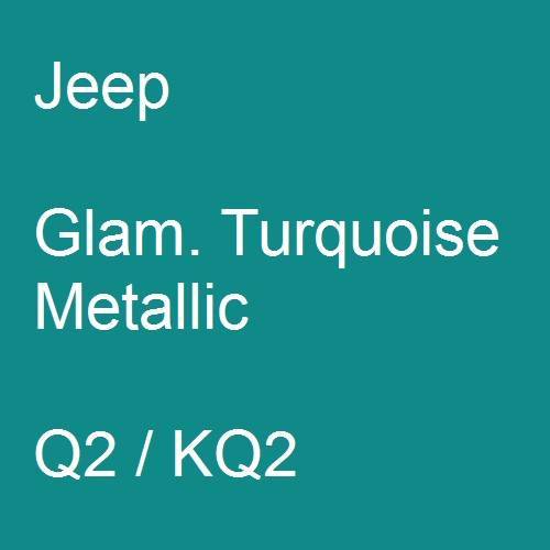 Jeep, Glam. Turquoise Metallic, Q2 / KQ2.